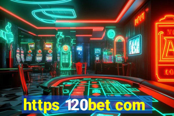 https 120bet com